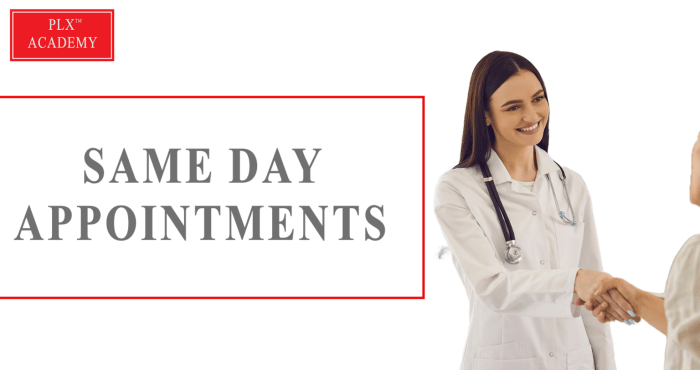 Same Day Doctor Appointment for great impact on PX